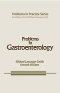 Problems in Gastroenterology - Lancaster-Smith, M, and Williams, K G