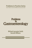 Problems in Gastroenterology - Lancaster-Smith, M, and Williams, K G