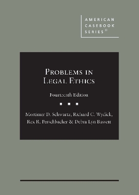 Problems in Legal Ethics - Schwartz, Mortimer D., and Wydick, Richard C., and Perschbacher, Rex R.