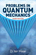 Problems in Quantum Mechanics: Third Edition