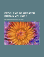 Problems of Greater Britain; Volume 1