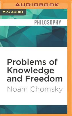 Problems of Knowledge and Freedom: The Russell Lectures - Chomsky, Noam, and Shetterly, Derek (Read by)