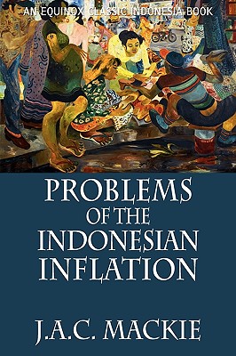 Problems of the Indonesian Inflation - MacKie, J A C