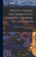 Procs verbal des sances du Conseil gnral de la Nation