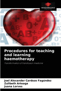 Procedures for teaching and learning haemotherapy