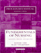 Procedures Manual to Accompany Fundamentals of Nursing, Fifth Edition
