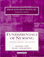 Procedures Manual to Accompany Fundamentals of Nursing, Fifth Edition - Kozier, Barbara, R.N., and Glenora, Erb, and Beyea, Suzanne C