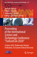 Proceeding of the International Science and Technology Conference "Fareast on 2020": October 2020, Vladivostok, Russian Federation, Far Eastern Federal University