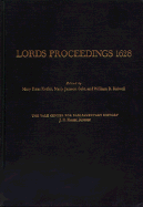 Proceedings in Parliament 1628: Volume V: Lords Proceedings 1628 - Keeler, Mary F (Editor), and Cole, Maija Jansson (Editor), and Bidwell, William B, Mr. (Editor)