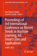 Proceedings of 3rd International Conference on Recent Trends in Machine Learning, IoT, Smart Cities and Applications: ICMISC 2022
