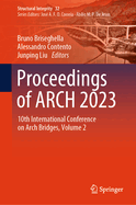 Proceedings of ARCH 2023: 10th International Conference on Arch Bridges, Volume 2