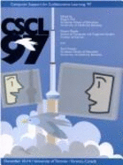Proceedings of Computer Support for Collaborative Learning '97 (Cscl '97) - Hall, Rogers (Editor), and Miyake, Naomi (Editor), and Enyedy, Noel (Editor)