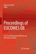 Proceedings of EUCOMES 08: The Second European Conference on Mechanism Science
