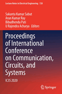 Proceedings of International Conference on Communication, Circuits, and Systems: Ic3s 2020