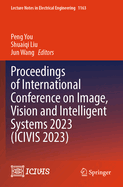 Proceedings of International Conference on Image, Vision and Intelligent Systems 2024 (ICIVIS 2024): Volume I