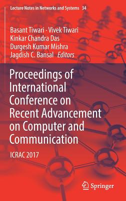 Proceedings of International Conference on Recent Advancement on Computer and Communication: Icrac 2017 - Tiwari, Basant (Editor), and Tiwari, Vivek (Editor), and Das, Kinkar Chandra (Editor)