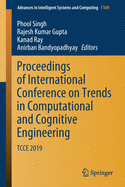 Proceedings of International Conference on Trends in Computational and Cognitive Engineering: Tcce 2019