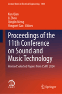 Proceedings of the 11th Conference on Sound and Music Technology: Revised Selected Papers from CSMT 2024