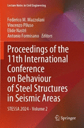 Proceedings of the 11th International Conference on Behaviour of Steel Structures in Seismic Areas: STESSA 2024 - Volume 2