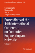 Proceedings of the 14th International Conference on Computer Engineering and Networks: Volume I