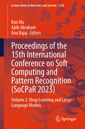 Proceedings of the 15th International Conference on Soft Computing and Pattern Recognition (SoCPaR 2023): Volume 2: Deep Learning and Large Language Models
