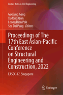 Proceedings of The 17th East Asian-Pacific Conference on Structural Engineering and Construction, 2022: EASEC-17, Singapore