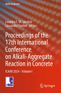 Proceedings of the 17th International Conference on Alkali-Aggregate Reaction in Concrete: ICAAR 2024 - Volume II