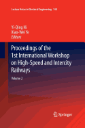 Proceedings of the 1st International Workshop on High-Speed and Intercity Railways: Volume 2