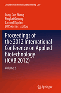 Proceedings of the 2012 International Conference on Applied Biotechnology (Icab 2012): Volume 1