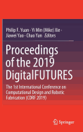 Proceedings of the 2019 Digitalfutures: The 1st International Conference on Computational Design and Robotic Fabrication (Cdrf 2019)