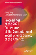 Proceedings of the 2022 Conference of The Computational Social Science Society of the Americas