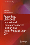 Proceedings of the 2022 International Conference on Green Building, Civil Engineering and Smart City