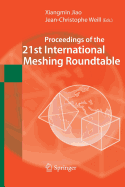Proceedings of the 21st International Meshing Roundtable