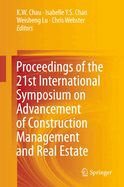 Proceedings of the 21st International Symposium on Advancement of Construction Management and Real Estate