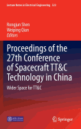 Proceedings of the 27th Conference of Spacecraft Tt&c Technology in China: Wider Space for Tt&c