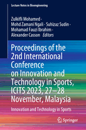 Proceedings of the 2nd International Conference on Innovation and Technology in Sports, ICITS 2023, 27-28 November, Malaysia: Innovation and Technology in Sports