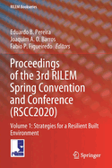 Proceedings of the 3rd Rilem Spring Convention and Conference (Rscc2020): Volume 1: Strategies for a Resilient Built Environment