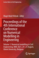 Proceedings of the 4th International Conference on Numerical Modelling in Engineering: Volume 1: Numerical modelling in Civil Engineering, NME 2021, 24-25 August, Ghent University, Belgium