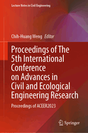 Proceedings of The 5th International Conference on Advances in Civil and Ecological Engineering Research: Proceedings of ACEER2023