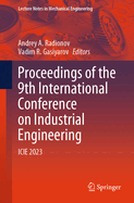 Proceedings of the 9th International Conference on Industrial Engineering: Icie 2023