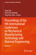 Proceedings of the 9th International Conference on Mechanical Manufacturing Technology and Material Engineering: Volume 1