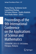 Proceedings of the 9th International Conference on the Applications of Science and Mathematics: SCIEMATHIC 2024, 03-04 October, Putrajaya, Malaysia