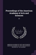 Proceedings of the American Academy of Arts and Sciences: 23