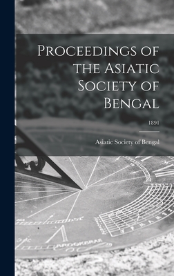 Proceedings of the Asiatic Society of Bengal; 1891 - Asiatic Society of Bengal (Creator)