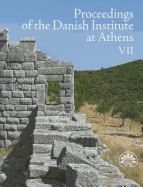 Proceedings of the Danish Institute at Athens VII - Frederiksen, Rune (Editor), and Handberg, Soren (Editor)