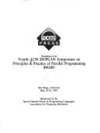 Proceedings of the Fourth ACM Sigplan Symposium on Principles & Practice of Parallel Programming, Ppopp: San Diego, California, May 19-22, 1993