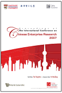Proceedings of the International Conference on Chinese Enterprise Research 2007