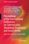 Proceedings of the International Conference on Cybersecurity, Situational Awareness and Social Media: Cyber Science 2022; 20-21 June; Wales