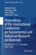 Proceedings of the International Conference on Fundamental and Industrial Research on Materials: iConFIRM 2023, 11-14 December, Ropar, India