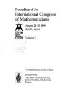 Proceedings of the International Congress of Mathematicians, August 21-29, 1990, Kyoto, Japan - Satake, Ichiro